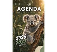 Agenda Scolaire 2026 2027 Koala: Organiseur journalier 1 page par jour - Planificateur pour les devoirs des élèves de Collège, Lycée et Étudiants - 6 ... Motivantes - Pour ados Fille et garçon