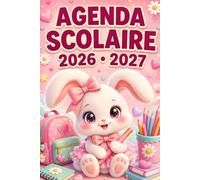 Agenda Scolaire 2026-2027 Lapin Kawaii: Planificateur Journalier et Semainier de septembre 2026 à juillet 2027 | Organisation des cours, devoirs, examens et projets | Collège & Lycée
