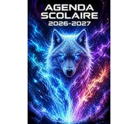 Agenda scolaire 2026 2027: Organisateur et Planificateur Journalier avec Beaucoup d'espace, 1page par jour de Sept 2026 à juil 2027 | Primaire, ... Etudiant | Format standard, Couverture loup.