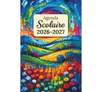 Agenda Scolaire 2026 2027: Organisateur Journalier Pour Planifier Et Réussir Votre Année | Primaire - Collège - Lycée | Format A5