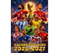 Agenda Scolaire 2026 2027: Organiseur Scolaire Pour Garçons et Fille | Primaire, Collége, Lycée, Etudiant | Thème : FootBall