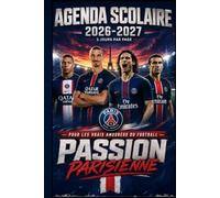 Agenda Scolaire 2026-2027 - Passion Parisienne : 3 jours par page pour organiser devoirs, contrôles, notes et rappels