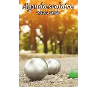 Agenda Scolaire 2026 2027 Pétanque: Organisateur Scolaire , Une semaine sur 2 pages , Primaire, Collège, Lycée pour Fille et Garçon