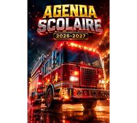 Agenda Scolaire 2026/2027 Pompier: Gardez le cap sur vos priorités et organisez vos journées avec simplicité grâce à notre Planificateur Journalier 1 ... format A5 pour une année scolaire réussie