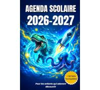 Agenda scolaire 2026-2027 pour enfants curieux | CP à CM2: 52 faits incroyables, chaque semaine une découverte “Tu savais que… ?”