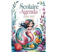 Agenda Scolaire 2026-2027 Sirène: Planificateur Journalier A5 1 Jour par Page, Septembre 2026 - Juillet 2027, Pour Filles Primaire Collège Lycée, Design Magique Sirène