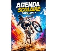 Agenda Scolaire 2026/2027 Vélo: Gardez le cap sur vos priorités et organisez vos journées avec simplicité grâce à notre Planificateur Journalier 1 ... et pratique pour une année scolaire réussie