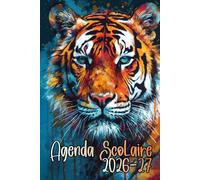 Agenda Scolaire 2026 27: Calendrier quotidien complet pour le primaire avec des sections pour organiser précisément les priorités de la semaine et plus encore, pour les amateurs de tigres.