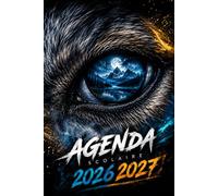 Agenda Scolaire animaux 2026-2027: Prenez le contrôle total de votre temps et réussissez vos études grâce à notre Planificateur Journalier 1 Jour Par Page, simple et efficace Motif loup