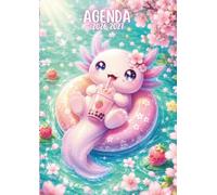 Agenda Scolaire: Axolotl Kawaii | Une page par jour, Journalier | Idéal pour Fille & Ado Pour Ecole, Collège, Lycée | Format 12x17 cm | Pour les Fans ... Mignons Kawaii, Manga Animé | Avec Coloriages