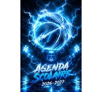 Agenda Scolaire Basketball 2026/2027: Soyez le maître incontesté de votre temps, atteignez vos objectifs académiques avec aisance grâce à notre ... au format A5 pour une année scolaire réussie