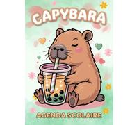 Agenda Scolaire Capybara Kawaii: Journalier - 1 Jour Par Page |12x17 cm | Pour filles et garçons