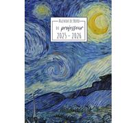Agenda Scolaire du Professeur 2025-2026: Van Gogh | Carnet de bord enseignant A4 | Planification de cours avec un tableau semainier (1 semaine sur 2 pages) | Relevé de notes & suivi