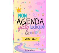 Agenda scolaire fille 2026-2027 : Mon agenda girly, ludique et coloré | Jeux, coloriages, blagues, souvenirs BFF et activités créatives pour filles du ... 6 à 12 ans (Agenda Scolaire Girly et Coloré)