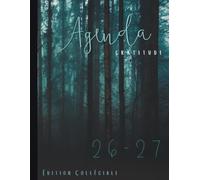 Agenda Scolaire Français 2026-2027: Pour le Collégial et Universitaire ou pour la Vie Personnelle et Professionnelle - Forêt: Semainier Gratitude 8.5" x 11" - 137 Pages avec Thématique Nature