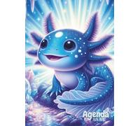 Agenda Scolaire Kawaii & COLORIAGES: Journalier, une Page par Jour | De Septembre à Juillet | 12x17 cm, Format Standard | Ecole Primaire CP CE1 CE2 ... Garçon | Axolotl, Amphibien, A COLORIER