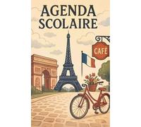 Agenda Scolaire Paris | 2025-2026: Organisateur Journalier Primaire / Collège / Lycée / Université | 281 PAGES | Organiser et Réussir votre nouvelle année scolaire !