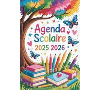 Agenda scolaire: Planificateur annuel du 01 septembre 2025 au 31 juillet 2026 | Pour garçons et filles de primaire, collège et lycée | Simplicité et efficacité pour chaque jour