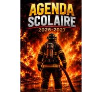 Agenda Scolaire Pompier 2026/2027: Gardez le cap sur vos priorités et organisez vos journées avec simplicité grâce à notre Planificateur Journalier 1 ... et pratique format A5 couverture souple