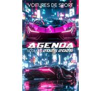 Agenda scolaire voiture sport 2025 2026: Planificateur 1 page par jour - Organisation claire pour devoirs - Collège, Lycée, Étudiant - Fan auto de luxe - Fille et Garçon