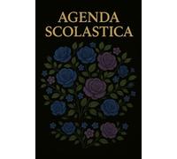 Agenda Scolastica 2025-2026 | Elegante Agenda Floreale con Calendari, Obiettivi e Note Extra