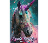 Agenda Scolastica 2025 2026: Pianificazione Settimanale Per Studenti Delle Scuole Elementari E Medie | Settimana Su Due Pagine | Da Agosto 2025 a Luglio 2026 | Formato A5 | Unicorno.