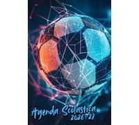 Agenda Scolastica 2026/2027: Contiene una visione annuale, orari settimanali delle lezioni, pagine per monitorare le prestazioni giornaliere e altro ancora per gli amanti del calcio.