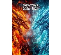 Agenda Scolastica 2026 2027 Drago: Diario Scuola Giornaliera Premium Da Settembre 26 a Luglio 27, Planner per Studenti di Scuole Elementari, Medie e Superiori, Tema Mostro Fiamme