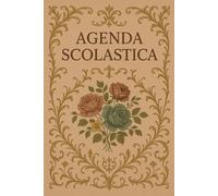 Agenda Scolastica Vittoriana 2025-2026 - Planner Elegante con Motivi Floreali, Calendari Annuali e Mensili, Obiettivi, Note Extra e Giorni Internazionali