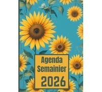 Agenda Semainier 2026 A4 Avec fleurs: Planificateur de productivité, incluant suivi des habitudes et pages de notes, 12 mois de janvier à décembre 2026,avec Design tournesols sur fond bleu.