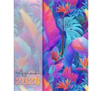 Agenda Semainier 2026 | Collection Idyllic Tropics - Tropical Électrique | Grand Format 19 x 23,5 cm | 1 semaine sur 2 pages, planification annuelle ... calendriers, répertoire, pages mots de passe