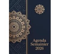 Agenda semainier 2026: Organiseur Professionnel | 1 Semaine sur 2 Pages avec Heures | 12 mois | Calendrier Mensuel en Début de Chaque Mois | Grand format A4 | en Français.