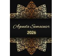 Agenda semainier 2026: Planificateur Semainier et Mensuel | Semaine sur Double Page avec heures | 12 mois | Calendrier Mensuel en Début de Chaque Mois | Grand format A4 | Français.