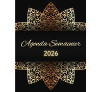Agenda semainier 2026: Planificateur Semainier et Mensuel | Semaine sur Double Page avec heures | 12 mois | Calendrier Mensuel en Début de Chaque Mois | Grand format A4 | Français.