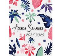 Agenda Semainier 2027-2029: 1 Semaine sur une Page A4 | Organisateur Pratique de 1 Janvier 2027 à 31 Décembre 2029 | Théme: Fleurs |