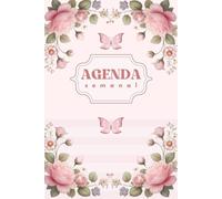 Agenda Semana Vista Perpetua: Un espacio donde planificar tus semanas, registrar sueños, ideas y proyectos, y cultivar tu bienestar interior (Diarios con Alma)