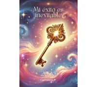 Agenda Semanal Cocreadoras - Llave al éxito: Planifica y manifiesta con Intención y claridad (Agendas Cocreadoras Semanales)