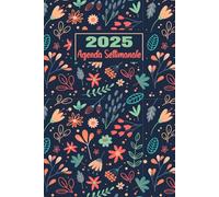 Agenda Settimanale 2025: 1 settimana su una doppia pagina. Da Gennaio a Dicembre 2025, calendario mensile , Formato A5.