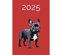 Agenda Settimanale 2025 Verticale | Bouledogue Francese | 12 Mesi da Gennaio a Dicembre 2025 | La Settimana su una doppia pagina | Pianificatore Italiano | Colore Rosso