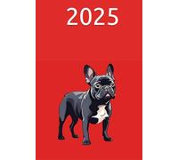 Agenda Settimanale 2025 Verticale | Bouledogue Francese | 12 Mesi da Gennaio a Dicembre 2025 | La Settimana su una doppia pagina | Pianificatore Italiano | Colore Rosso
