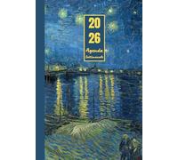 Agenda settimanale 2026 con orario: Vincent Van Gogh, Notte stellata sul Rodano | 12 mesi, Settimana su doppia pagina, Intervalli di 1 ora, Da Gennaio ... con Note | Adatto per la Pianificazione