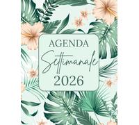 Agenda Settimanale 2026: E' solo una questione di organizzazione | da Gennaio a Dicembre 2026 | settimana su una doppia pagina | Formato A4