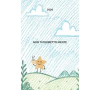 Agenda settimanale 2026 - "Non ti prometto niente": Planner minimal e ironico per persone troppo impegnate