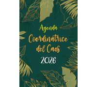 Agenda Settimanale 2026 Verticale: 12 Mesi da Gennaio a Dicembre 2026 | La Settimana su una doppia pagina | Pianificatore Italiano | Coordinatrice del Caos