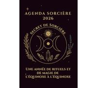 Agenda Sorcière 2026 - Secret de Sorcière: De Mabon à Mabon : calendrier lunaire 2026, 8 sabbats wicca et semainier pour une année rituelle
