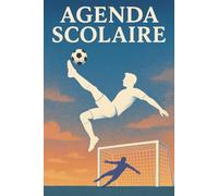 Agenda Sportif 2025-2026 - Performance, Vision et Objectifs : avec Planification Annuelle, Mensuelle et Hebdomadaire, Tableau de Vision, Journal de ... Entraînements et Résultats, Pages de Notes