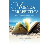 AGENDA TERAPÉUTICA. Crea y sana tu vida día a día