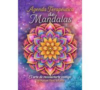 Agenda terapéutica de mandalas: El arte de reconectarte contigo