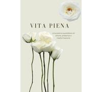 Agenda - Vita piena in un anno: Una piccola azione o un pensiero per ogni giorno dell’anno | Benessere, Cura di sé, Senza data