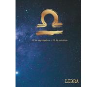 Agenda Zodiacal LIBRA Personalizada: Conoce tu Energía, Potencia tu Destino y Vive en Armonía con tu Signo: Planificador único basado en tu signo ... tu crecimiento, claridad y bienestar diario